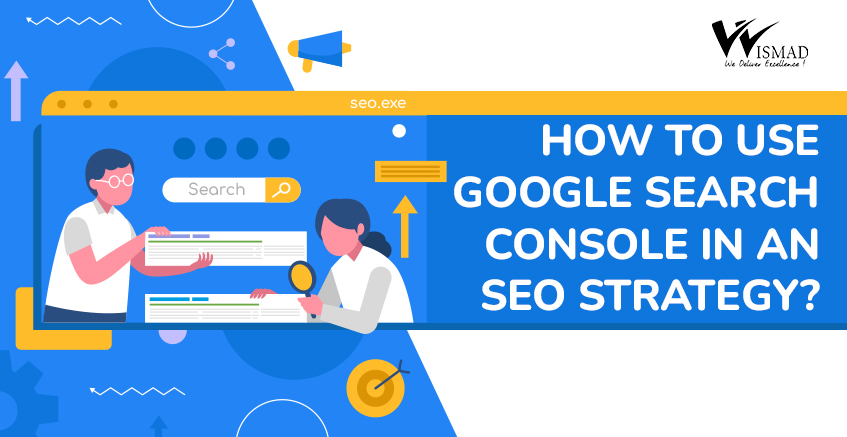 How to Use Google Search Console in an SEO strategy?